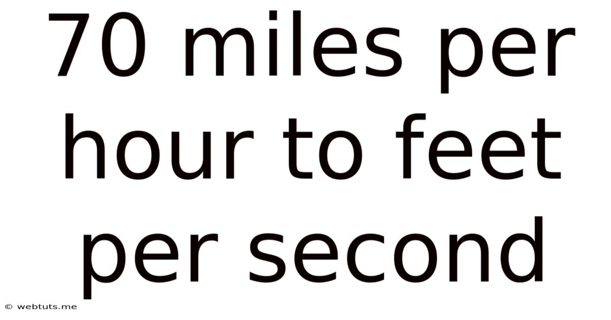 70 Miles Per Hour To Feet Per Second