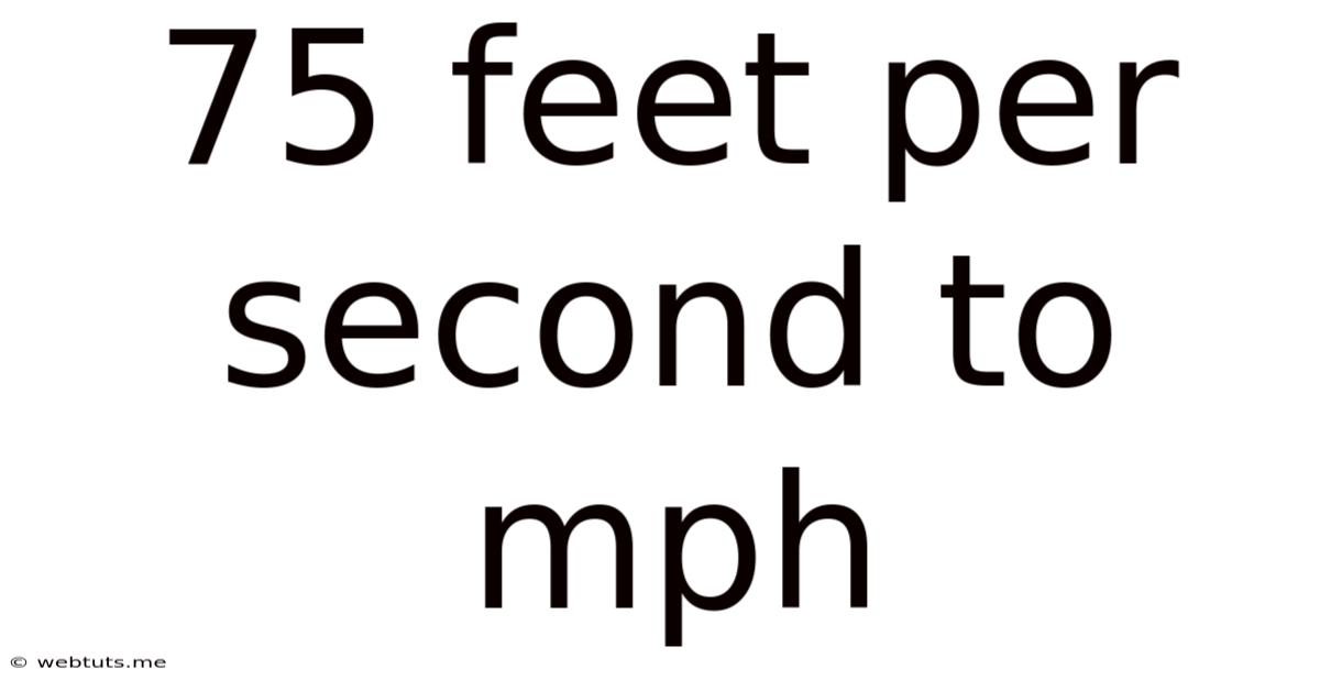 75 Feet Per Second To Mph