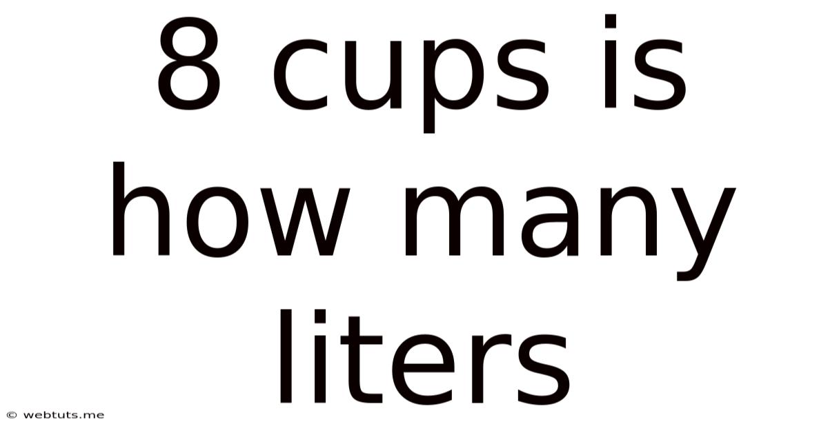8 Cups Is How Many Liters