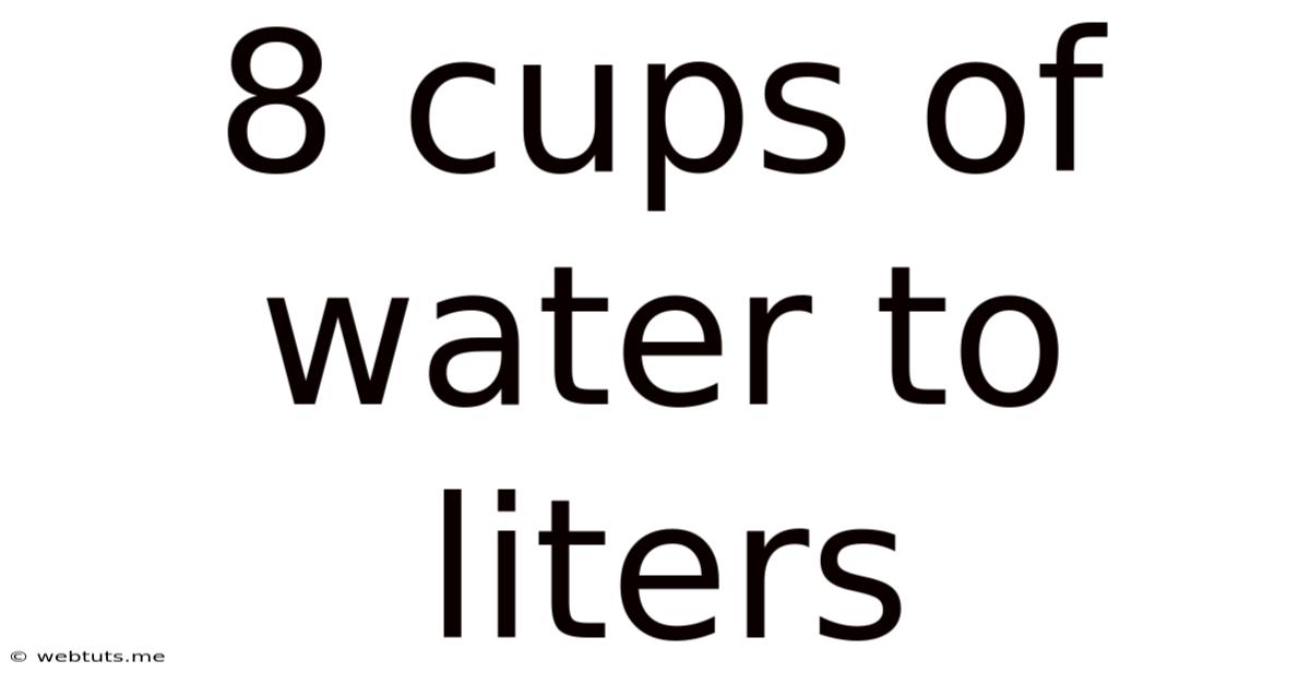 8 Cups Of Water To Liters