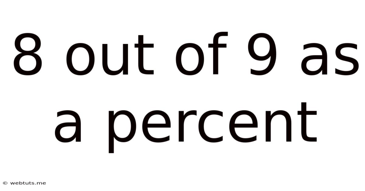 8 Out Of 9 As A Percent