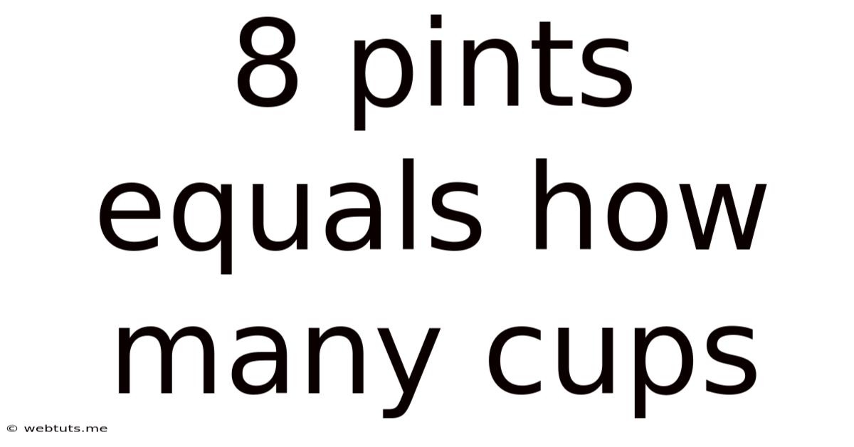 8 Pints Equals How Many Cups