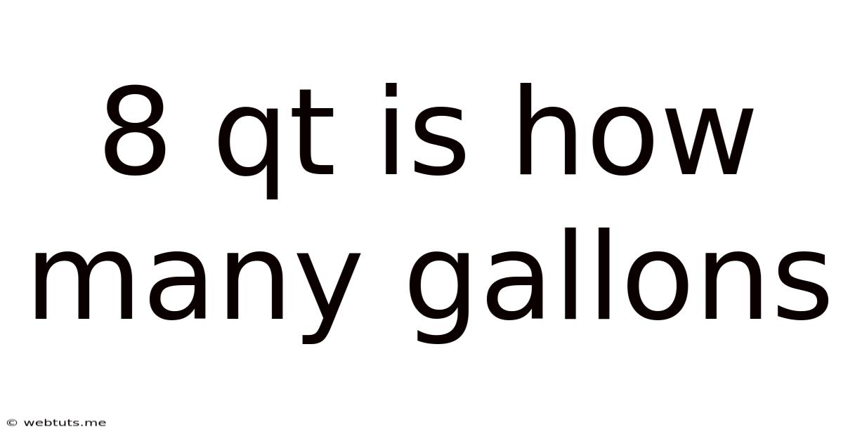 8 Qt Is How Many Gallons
