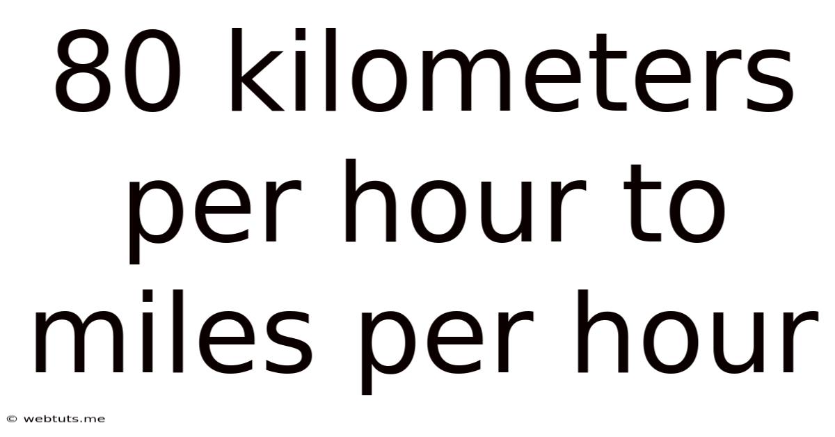 80 Kilometers Per Hour To Miles Per Hour