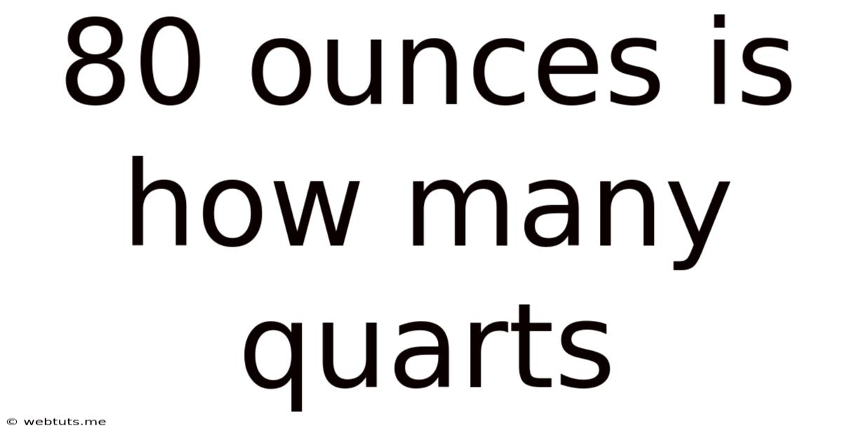 80 Ounces Is How Many Quarts