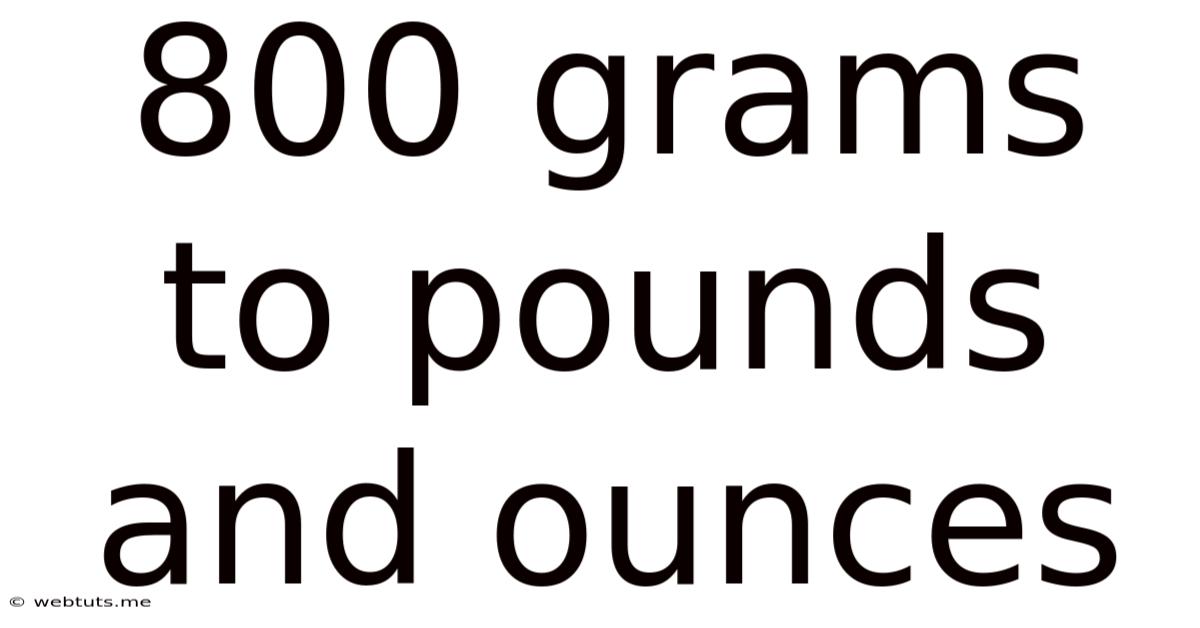 800 Grams To Pounds And Ounces