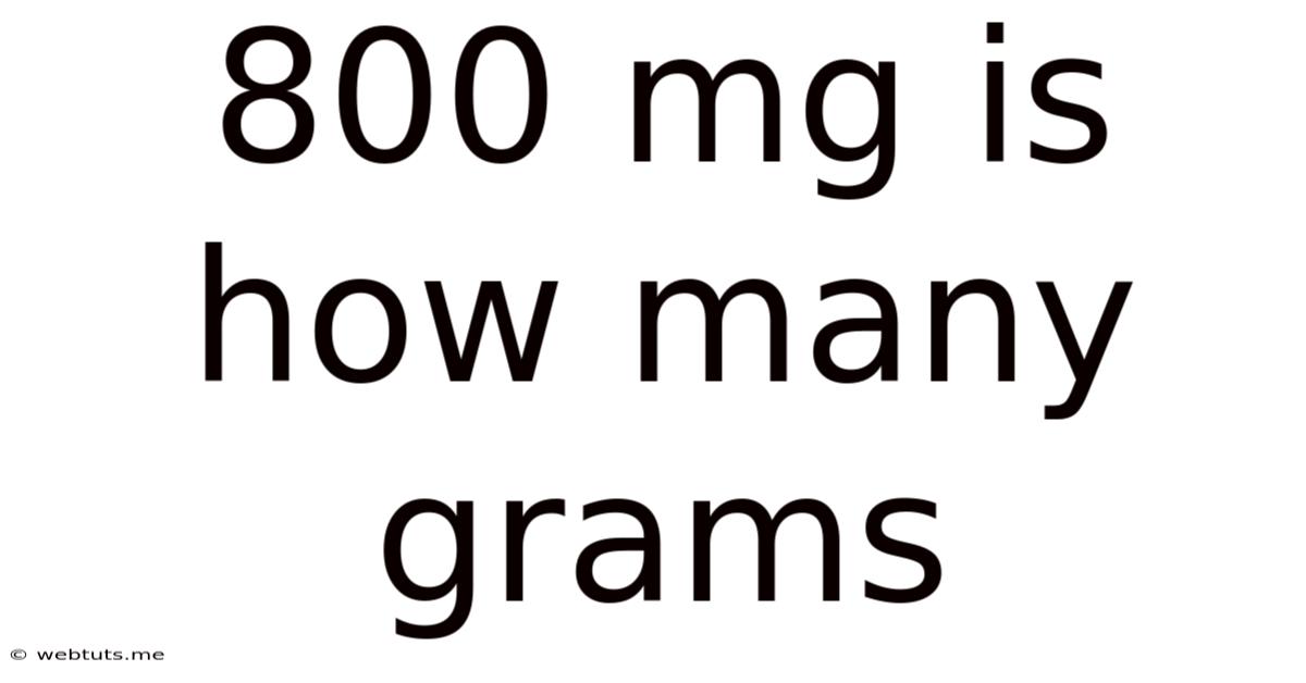 800 Mg Is How Many Grams