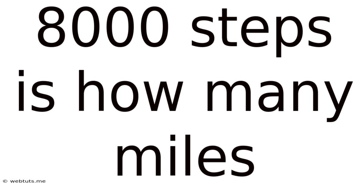 8000 Steps Is How Many Miles