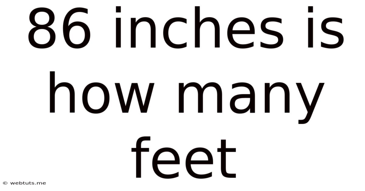 86 Inches Is How Many Feet