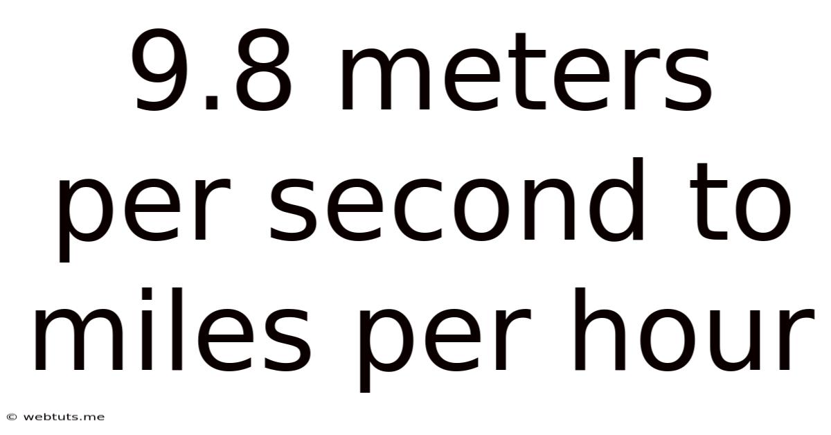 9.8 Meters Per Second To Miles Per Hour