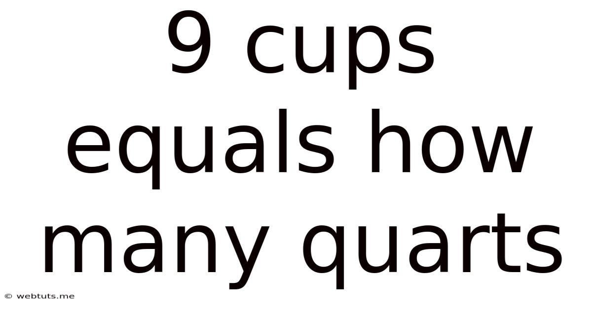 9 Cups Equals How Many Quarts