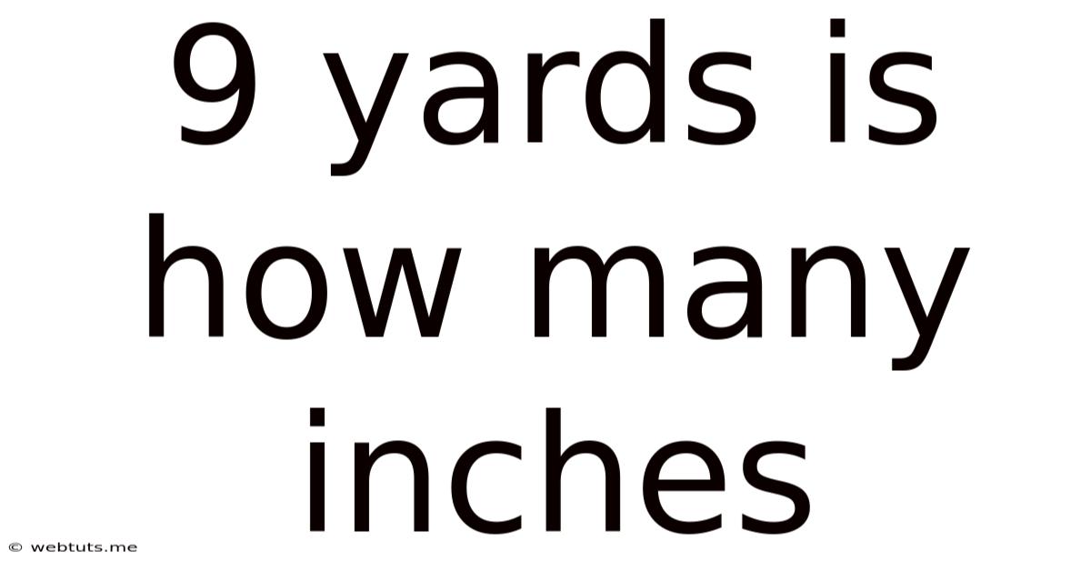 9 Yards Is How Many Inches