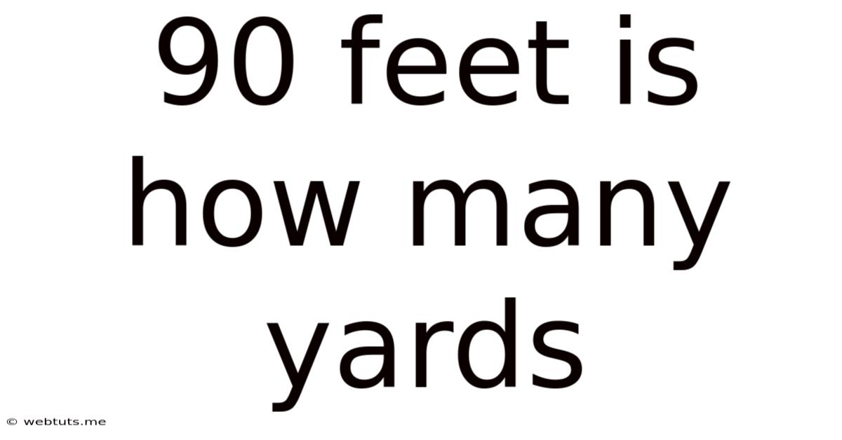 90 Feet Is How Many Yards