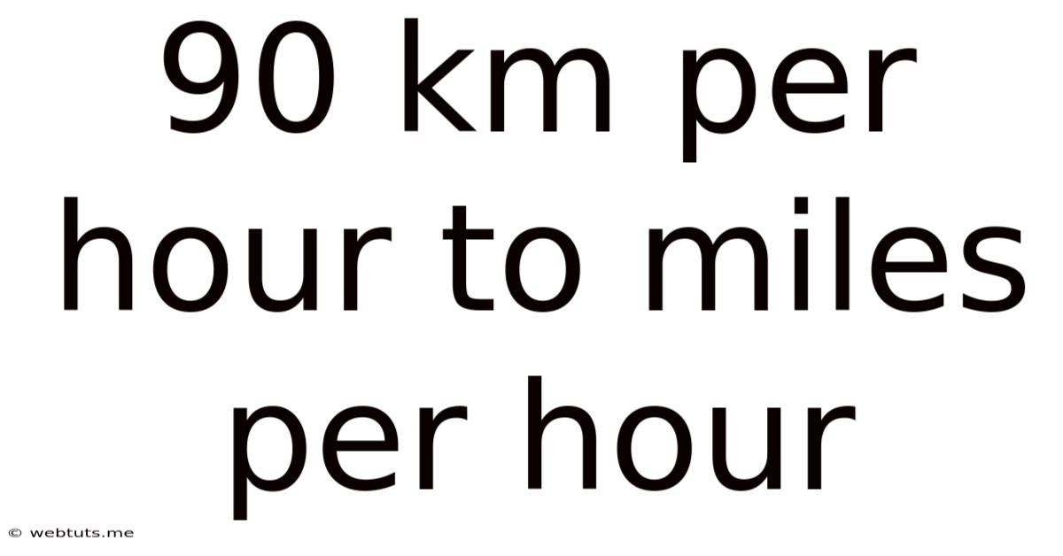 90 Km Per Hour To Miles Per Hour