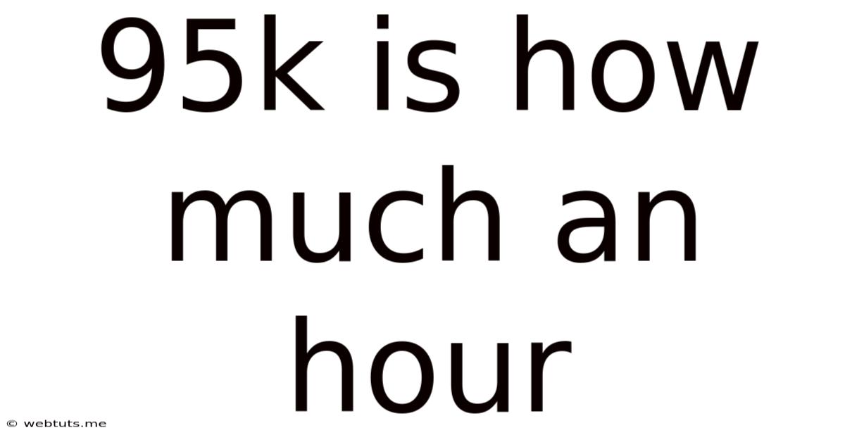 95k Is How Much An Hour