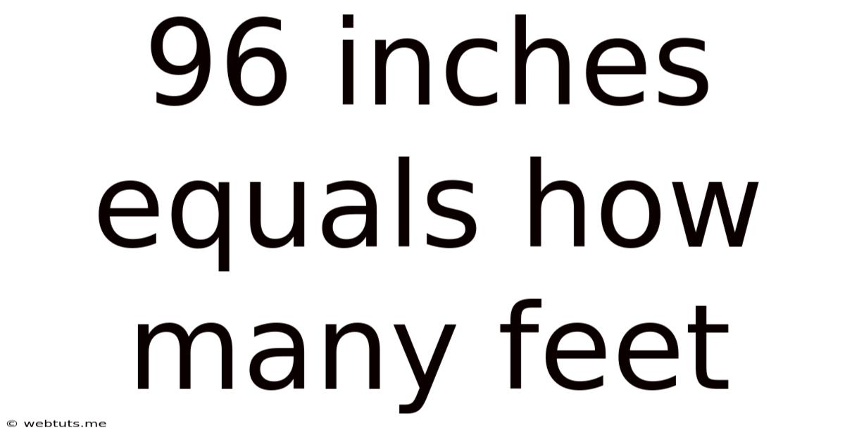 96 Inches Equals How Many Feet