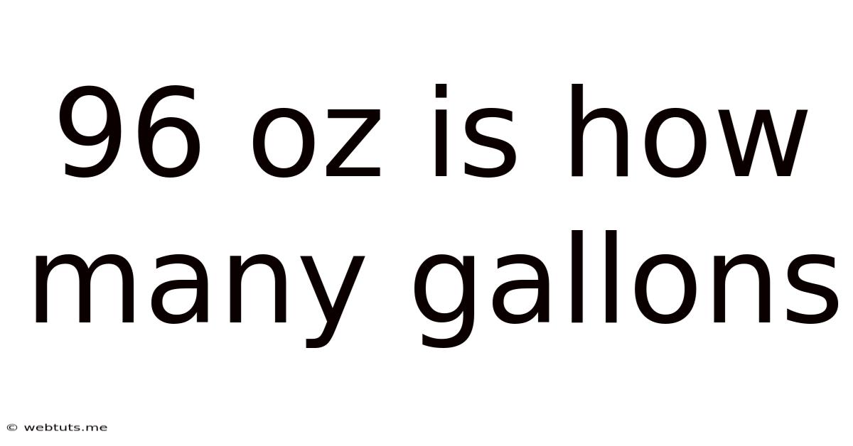 96 Oz Is How Many Gallons