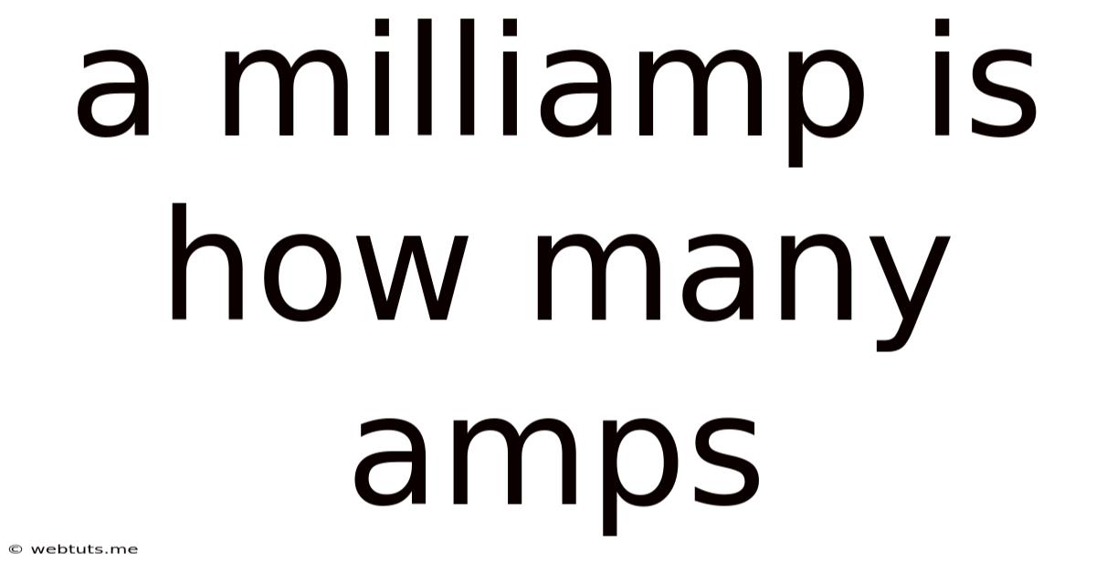 A Milliamp Is How Many Amps