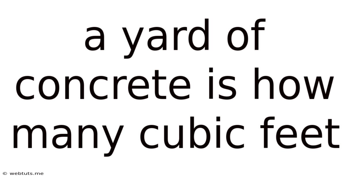 A Yard Of Concrete Is How Many Cubic Feet