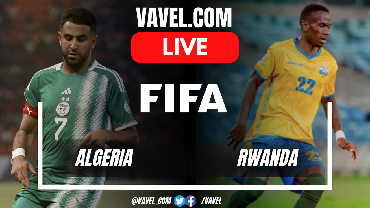 Algeria Vs Rwanda: Live Score & Stream