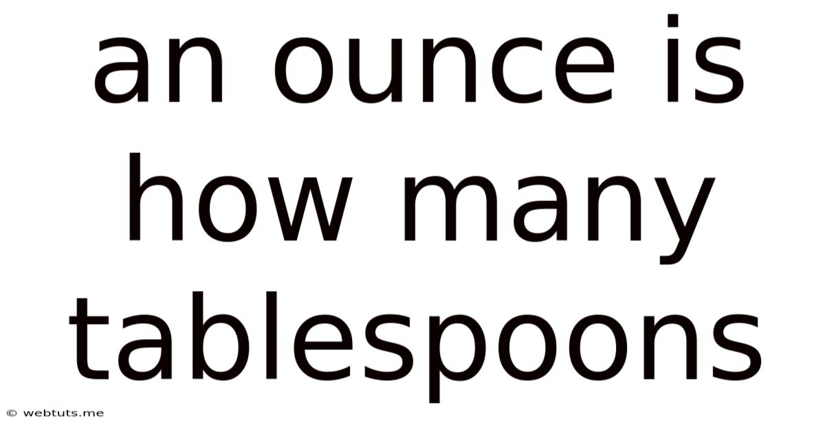 An Ounce Is How Many Tablespoons