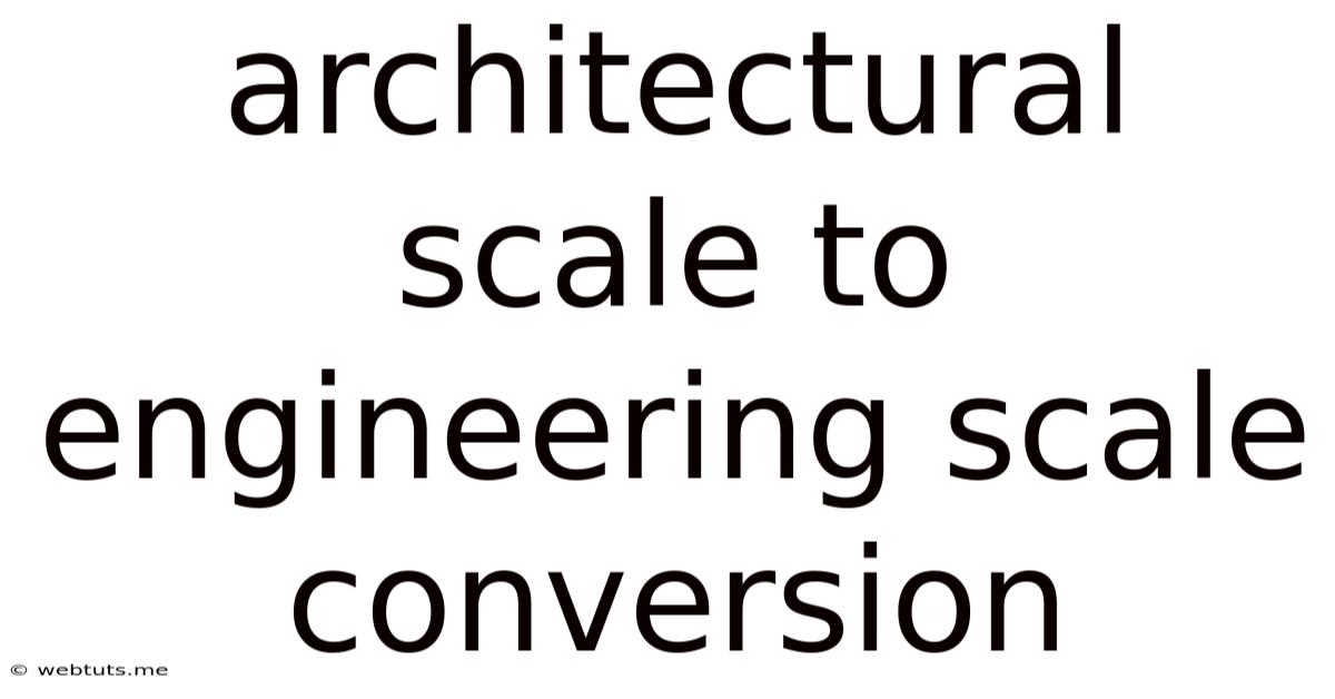 Architectural Scale To Engineering Scale Conversion