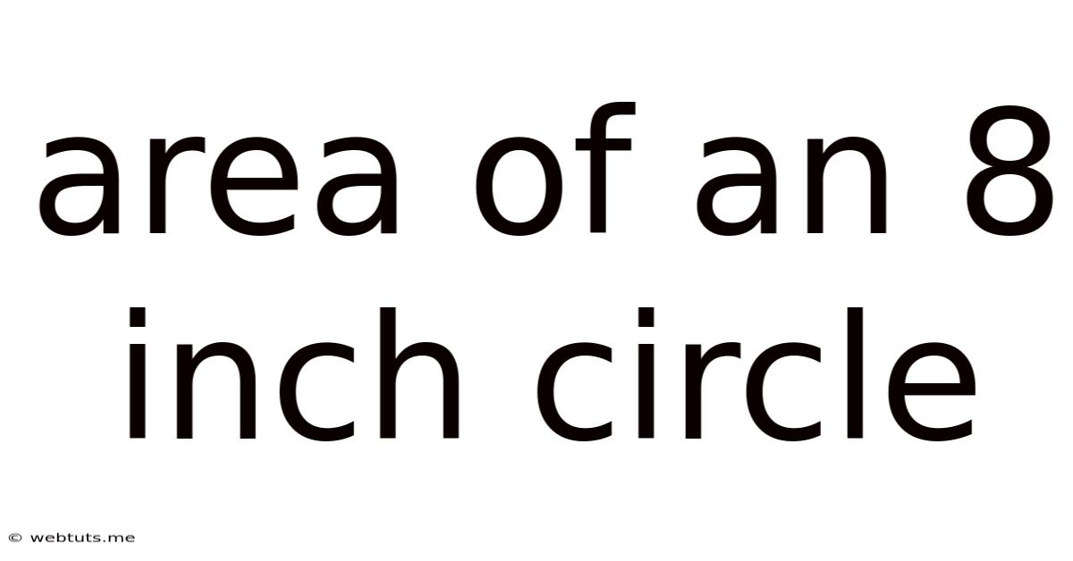Area Of An 8 Inch Circle