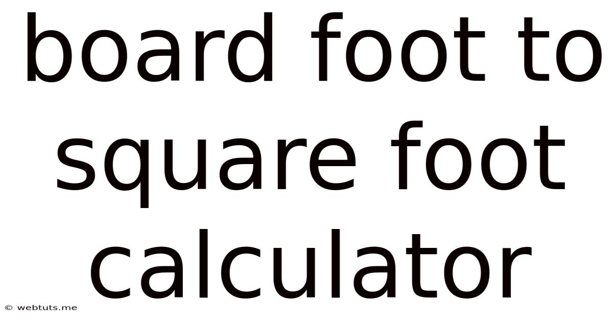 Board Foot To Square Foot Calculator
