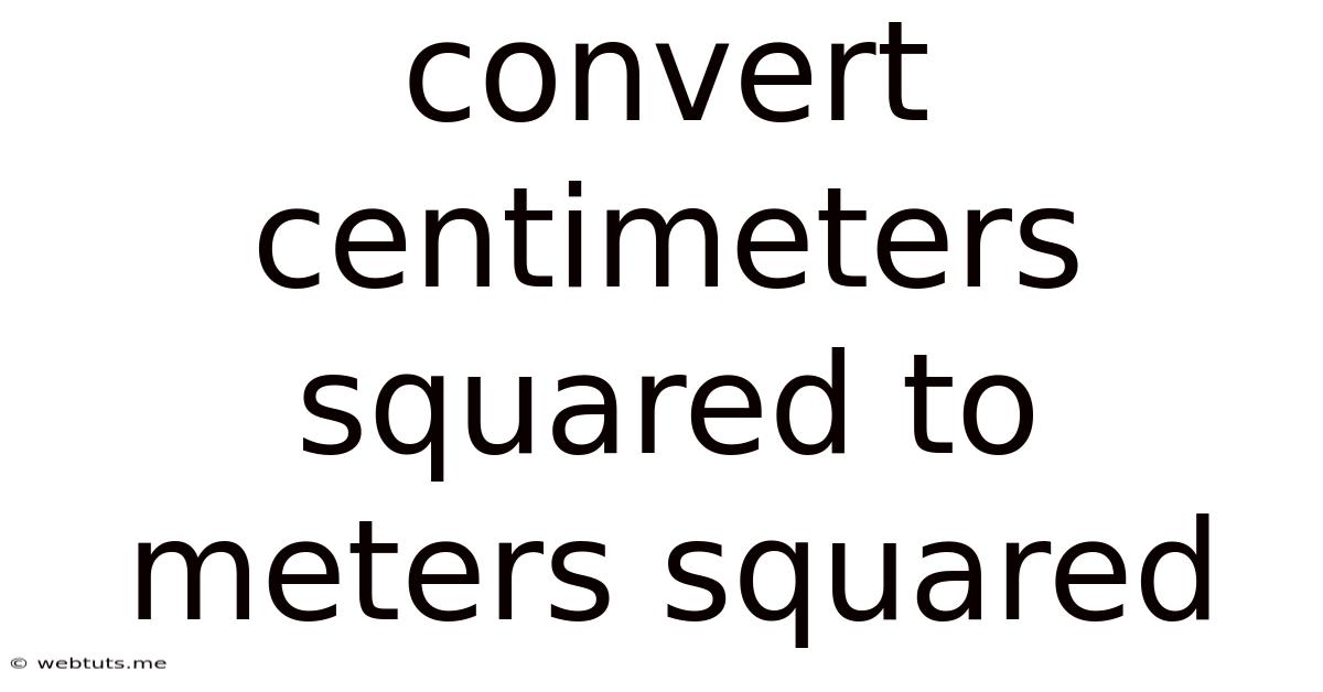 Convert Centimeters Squared To Meters Squared