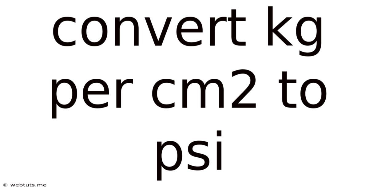 Convert Kg Per Cm2 To Psi