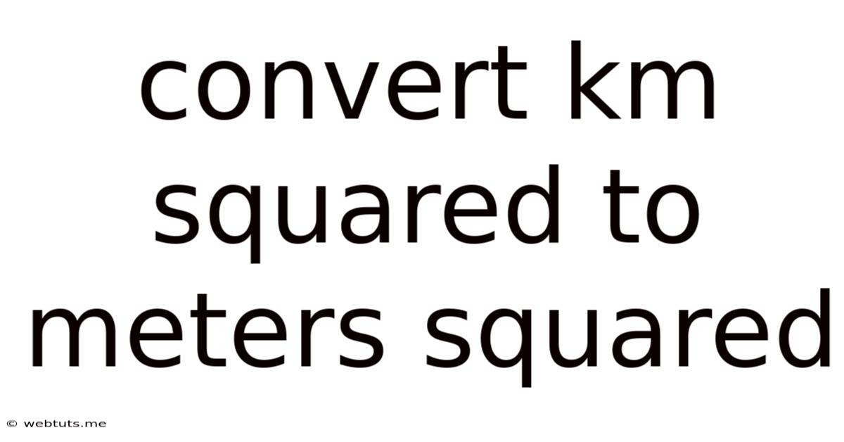 Convert Km Squared To Meters Squared