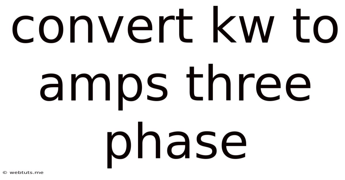 Convert Kw To Amps Three Phase