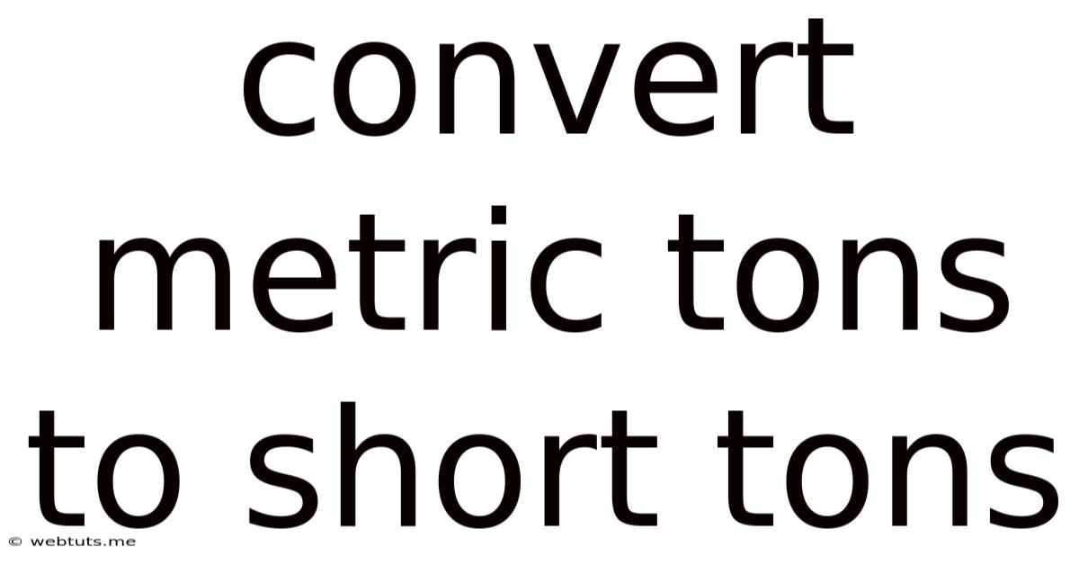 Convert Metric Tons To Short Tons
