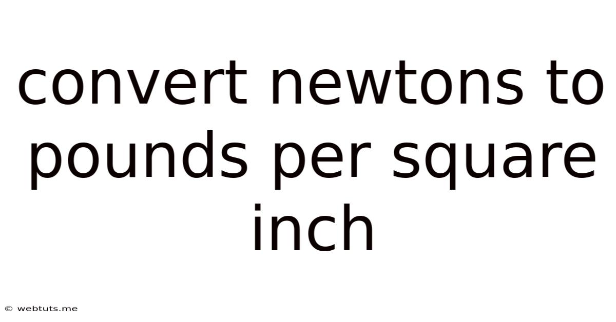 Convert Newtons To Pounds Per Square Inch