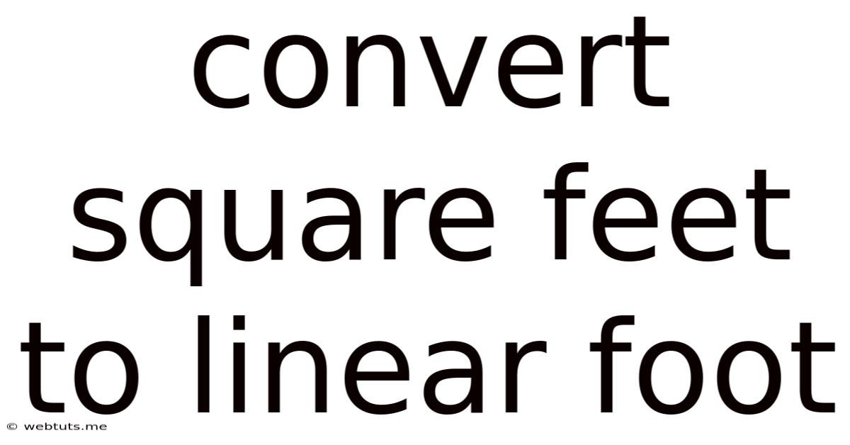Convert Square Feet To Linear Foot