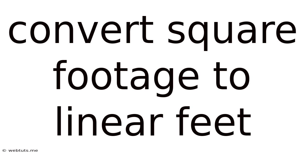 Convert Square Footage To Linear Feet