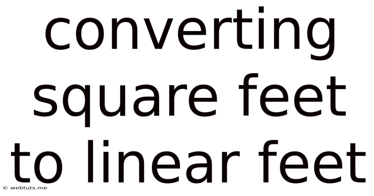 Converting Square Feet To Linear Feet