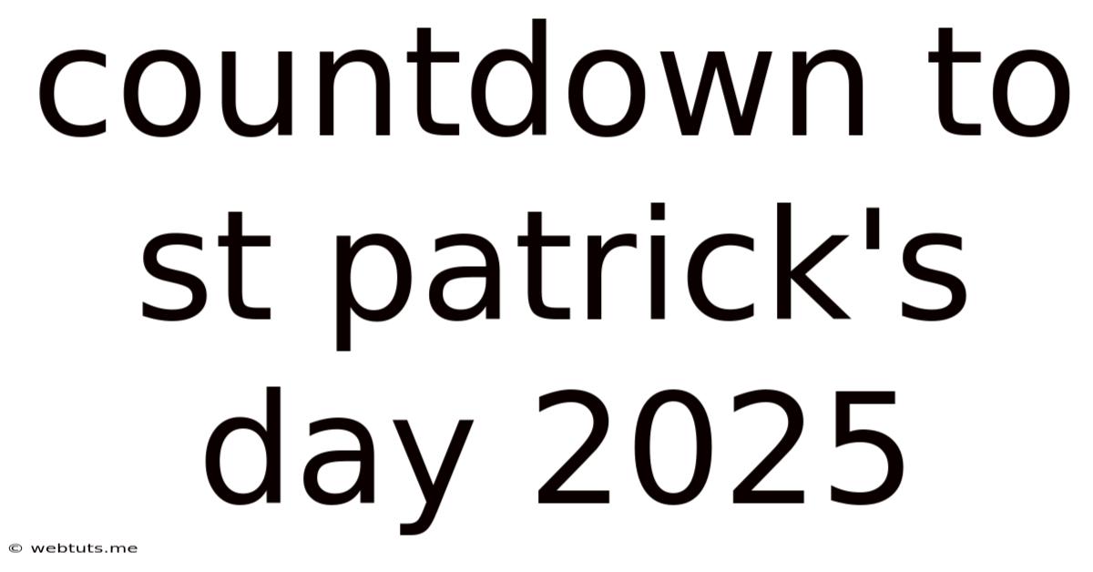 Countdown To St Patrick's Day 2025
