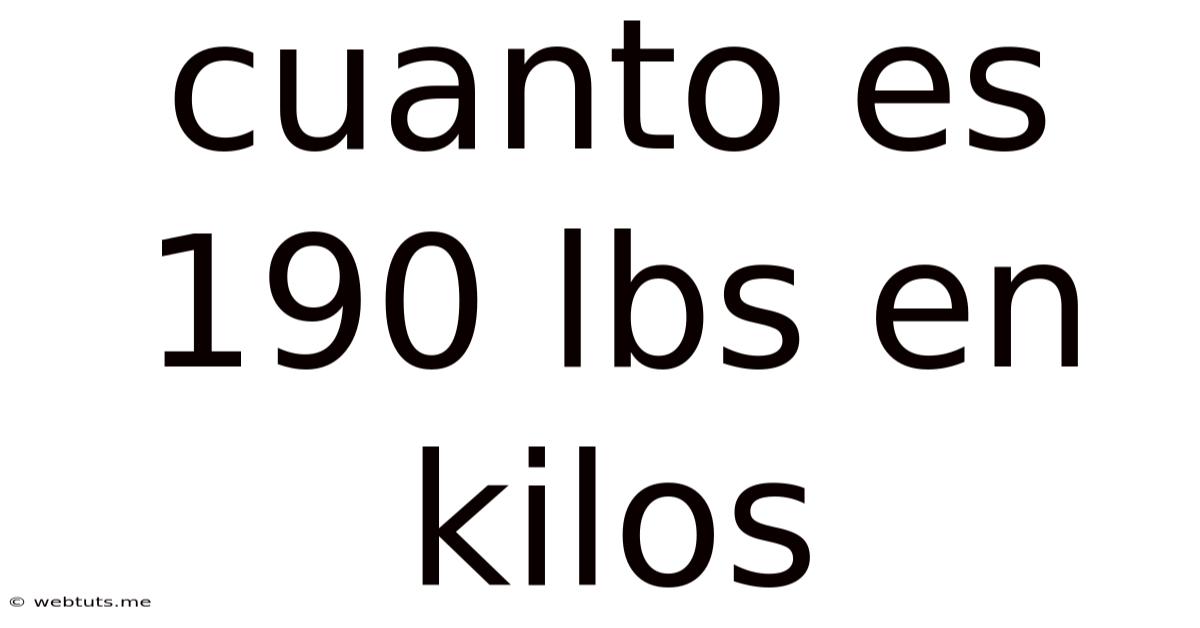 Cuanto Es 190 Lbs En Kilos