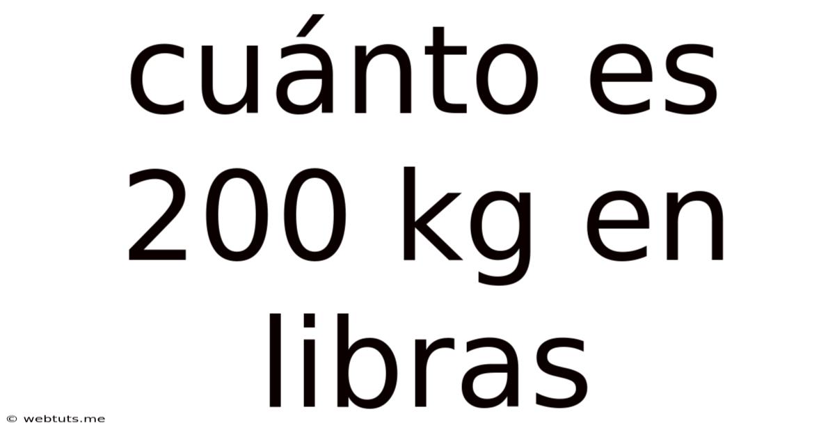 Cuánto Es 200 Kg En Libras