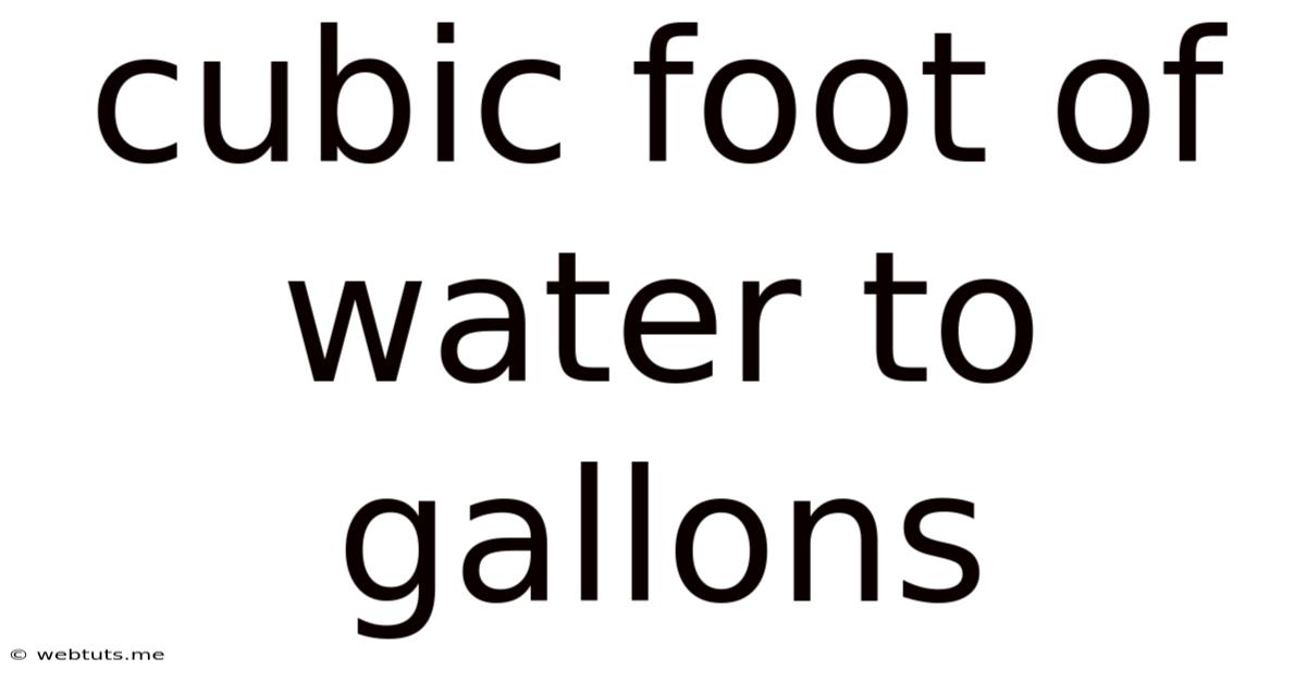 Cubic Foot Of Water To Gallons