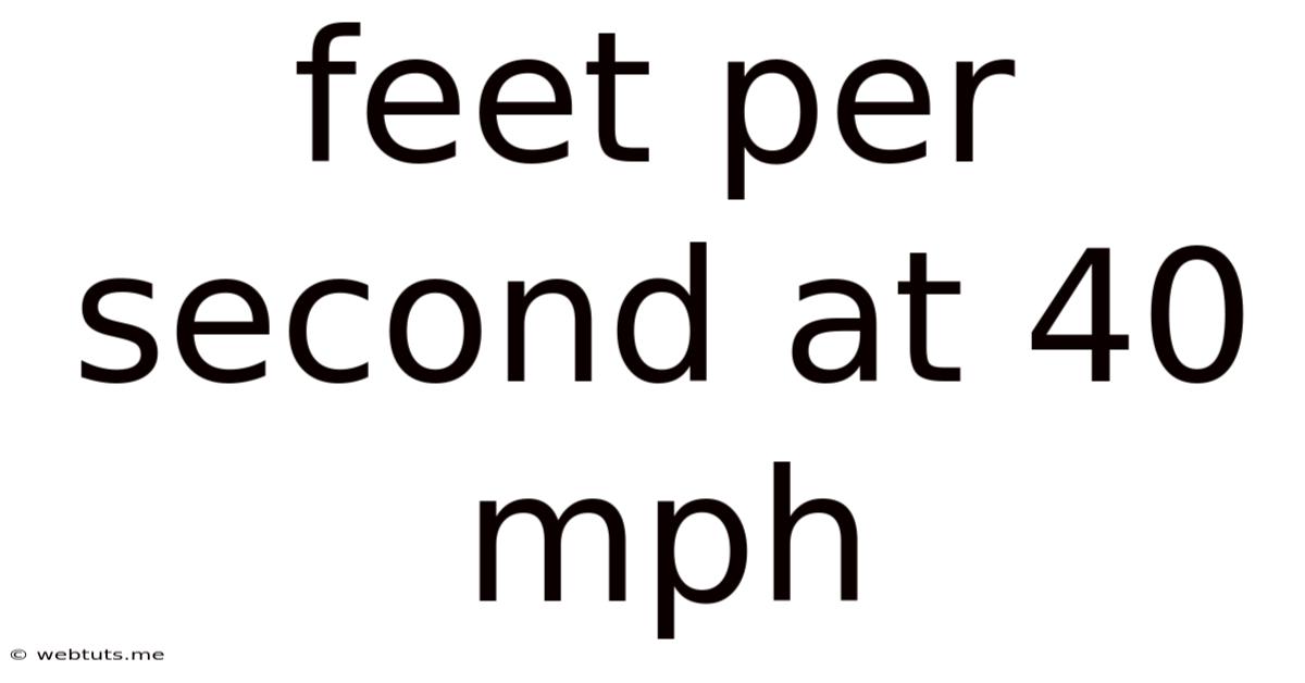 Feet Per Second At 40 Mph