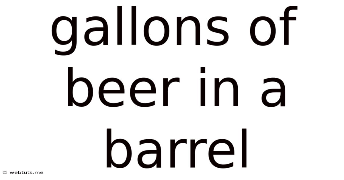 Gallons Of Beer In A Barrel