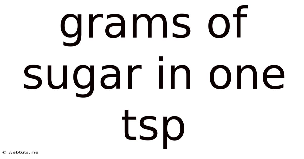 Grams Of Sugar In One Tsp