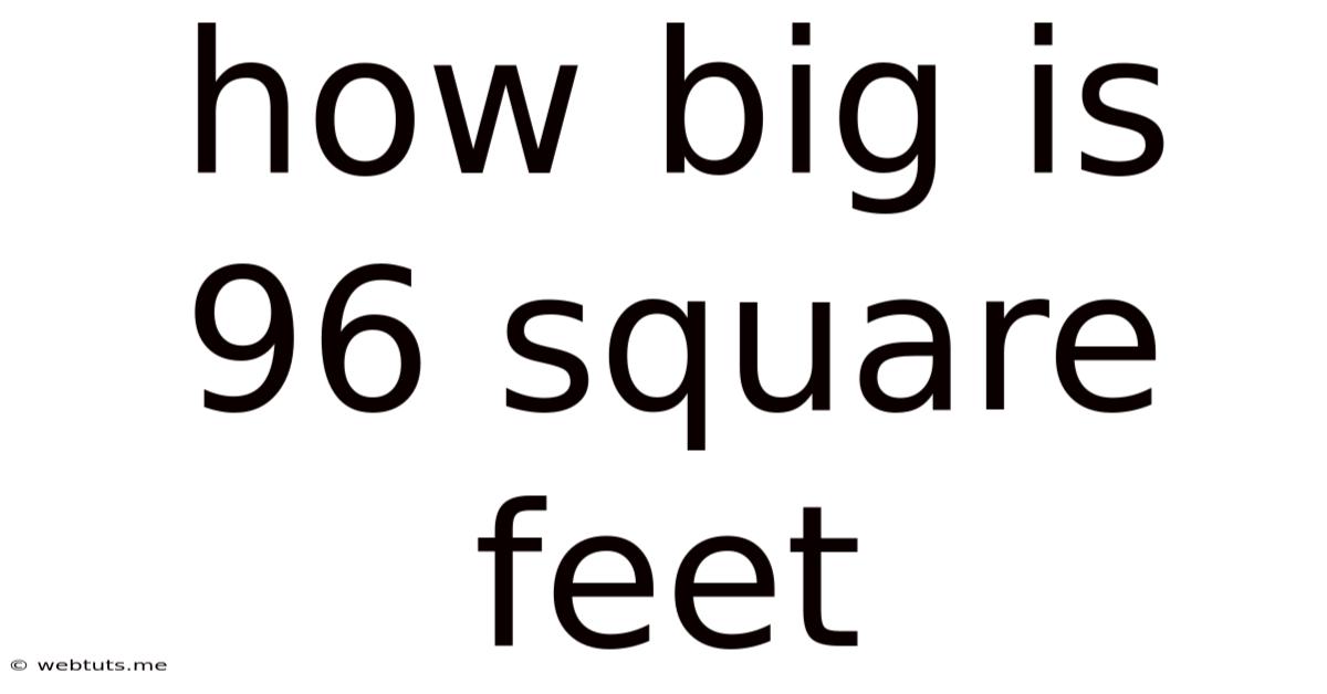 How Big Is 96 Square Feet