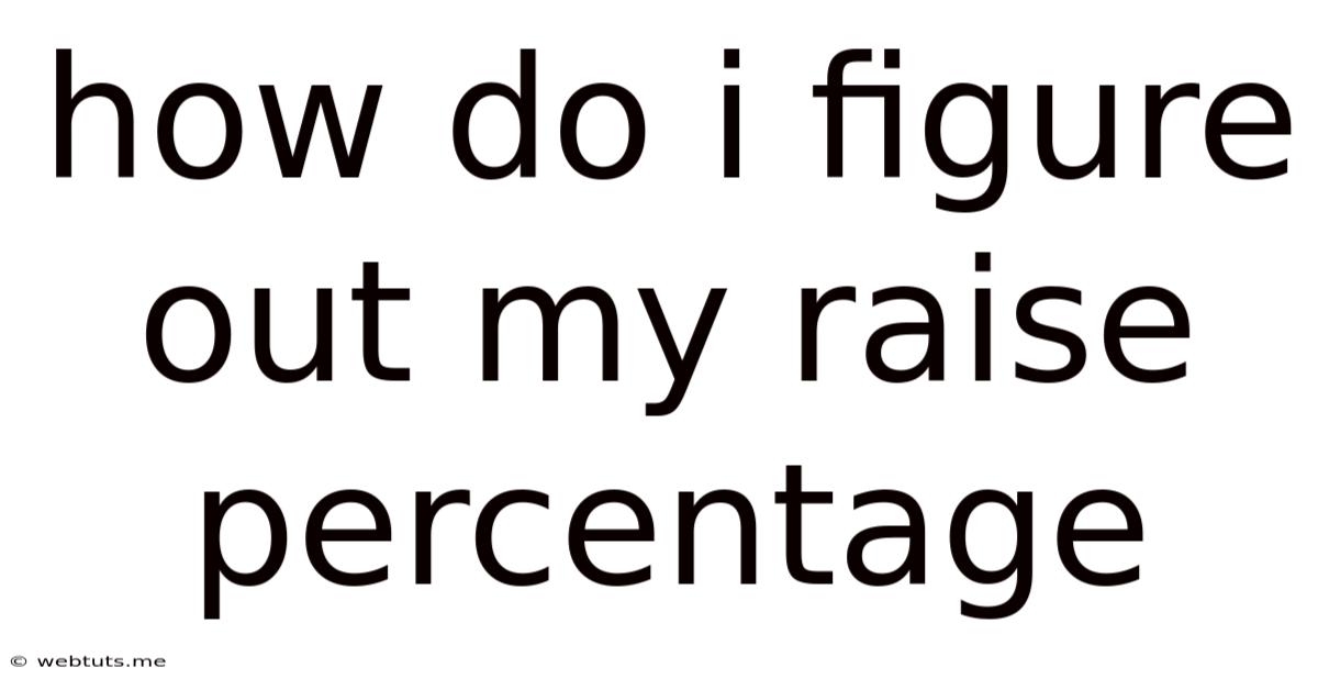 How Do I Figure Out My Raise Percentage