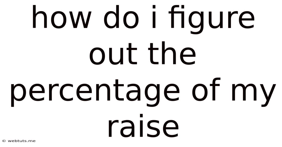 How Do I Figure Out The Percentage Of My Raise