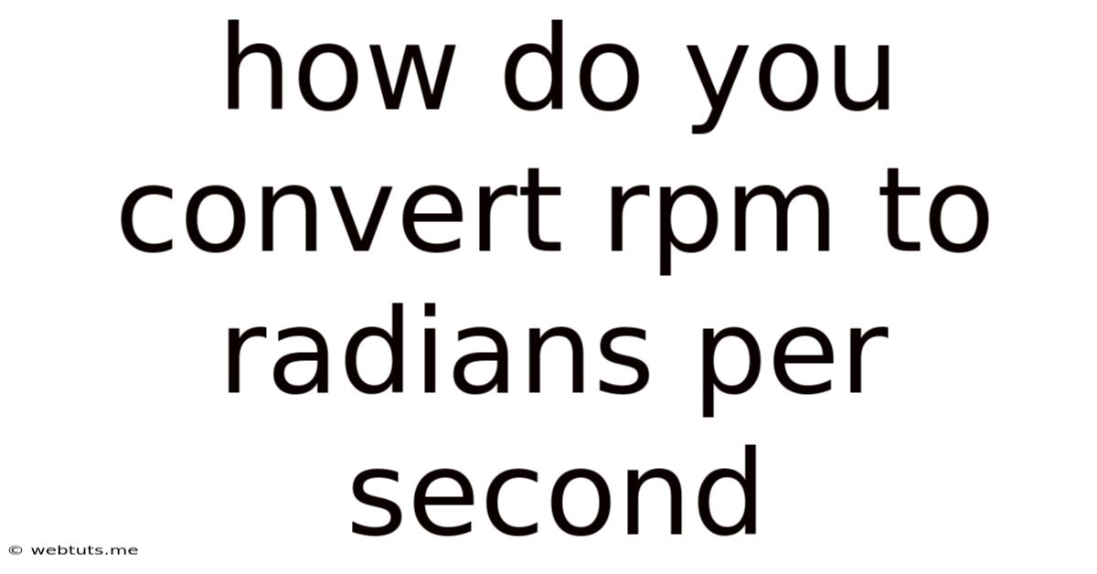 How Do You Convert Rpm To Radians Per Second
