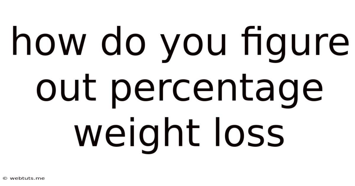 How Do You Figure Out Percentage Weight Loss