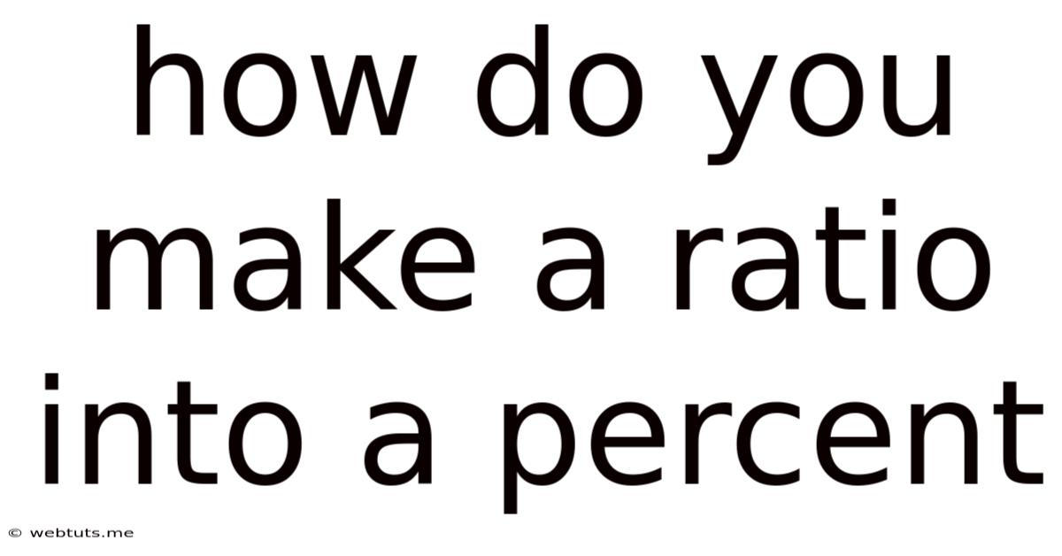 How Do You Make A Ratio Into A Percent